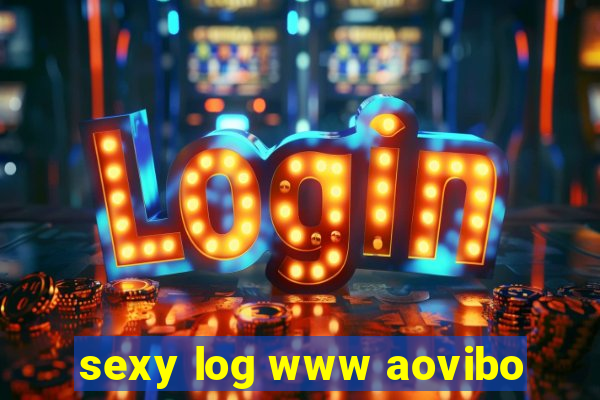 sexy log www aovibo